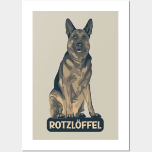 German Shepherd is Rotzlöffel (Cheeky) Posters and Art